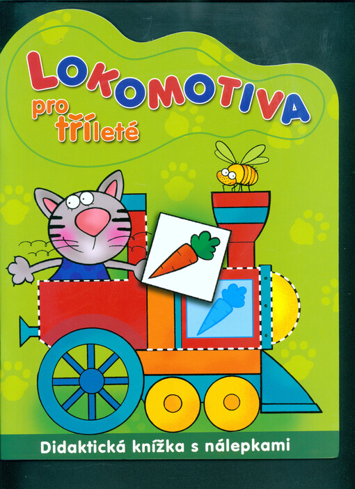 Lokomotiva pro tříleté :didaktická knížka s nálepkami