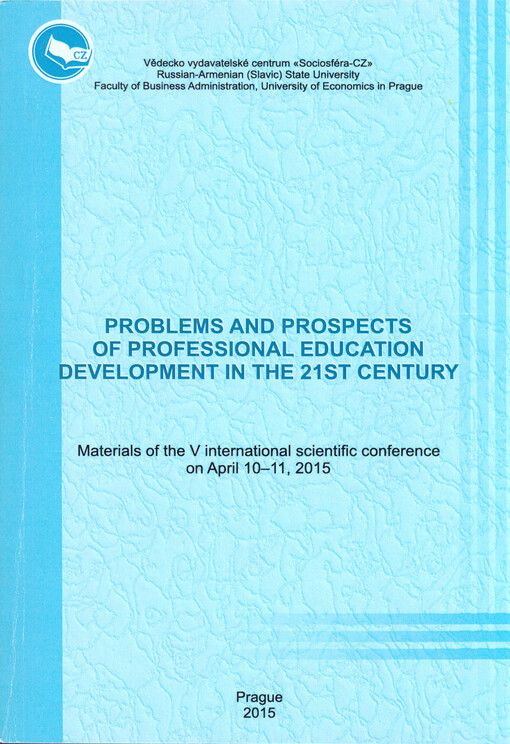 Problems and Prospects of Professional Education Development in the 21st Century : materials of the ... international scientific conference on April ...