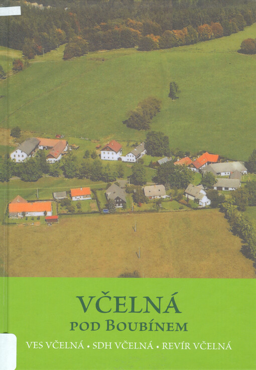 Včelná pod Boubínem : ves Včelná, SDH Včelná, revír Včelná