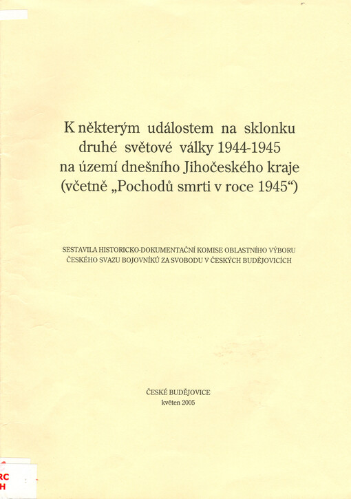 K některým událostem na sklonku druhé světové války 1944-1945 na území dnešního Jihočeského kraje (včetně 