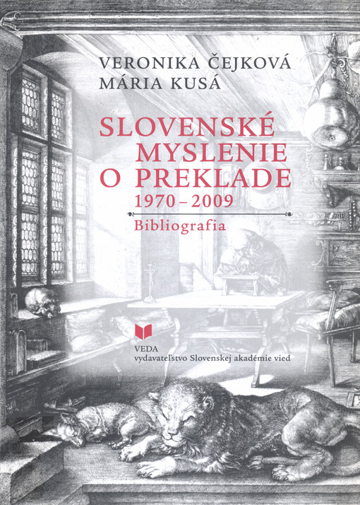Slovenské myslenie o preklade 1970-2009 : bibliografia = Slovak thinking on translation 1970-2009 : bibliography