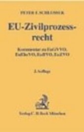 EU- Zivilprozessrecht. Kommentar zur EuGVVO, EuEheVO, EuBVO, EuZVO.