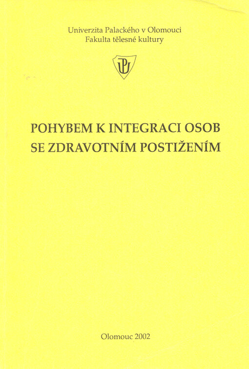 Pohybem k integraci osob se zdravotním postižením : [sborník referátů