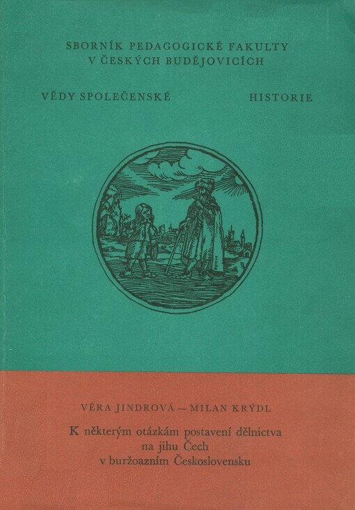K některým otázkám postavení dělnictva na jihu Čech v buržoazním Československu