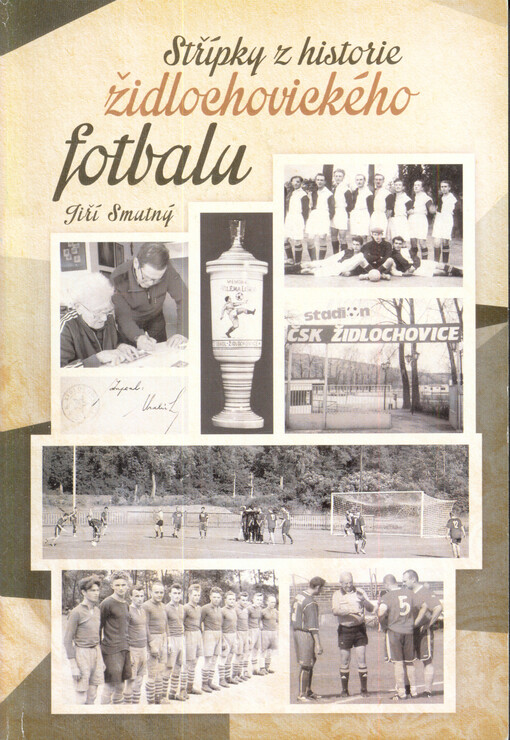 Střípky z historie židlochovickeho fotbalu