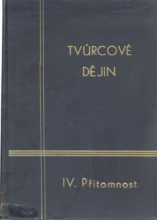 Tvůrcové dějin :čtyři tisíciletí světových dějin v obrazech dob a osobností.Čtvrtý díl,Přítomnost.