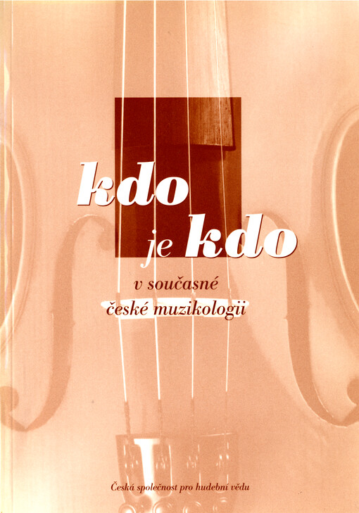 Kdo je kdo v současné české muzikologii