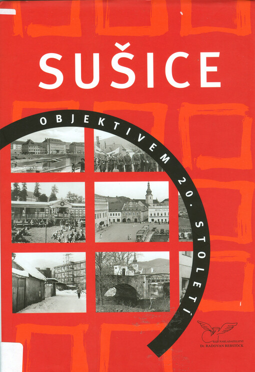 Sušice objektivem 20. století
