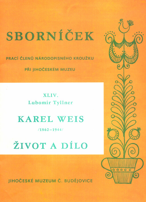 Karel Weis (1862 - 1944) : život a dílo