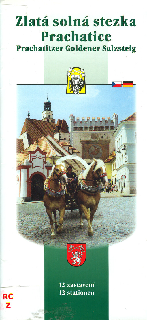 Zlatá solná stezka Prachatice :12 zastavení = Prachatitzer Goldener Salzsteig : 12 Stationen