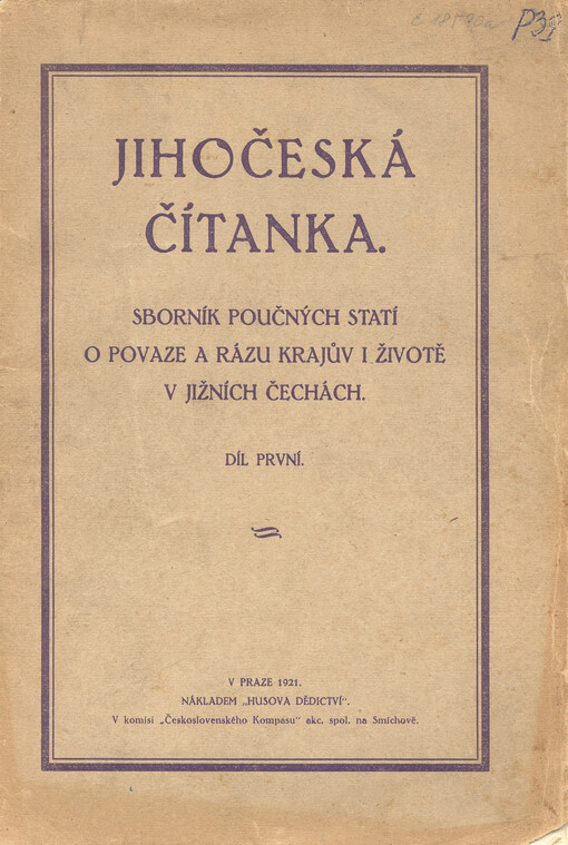 Jihočeská čítanka : sborník poučných statí o povaze a rázu krajův i životě v jižních Čechách. Díl první