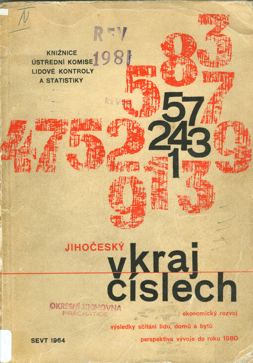 Jihočeský kraj v číslech :Ekon. rozvoj - výsledky sčítání lidu, domů a bytů - perspektiva vývoje do roku 1980