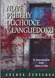 Nové příběhy českého důchodce ve francouzském Languedoku