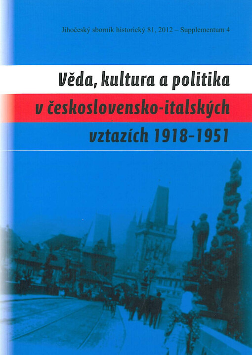 Věda, kultura a politika v československo-italských vztazích 1918-1951