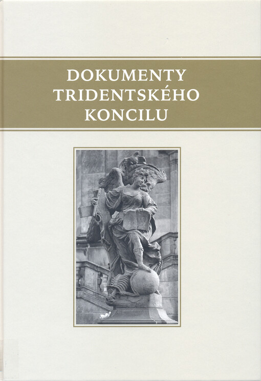 Dokumenty tridentského koncilu : latinský text a překlad do češtiny