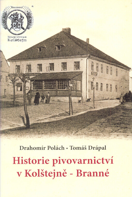 Historie pivovarnictví v Kolštejně - Branné