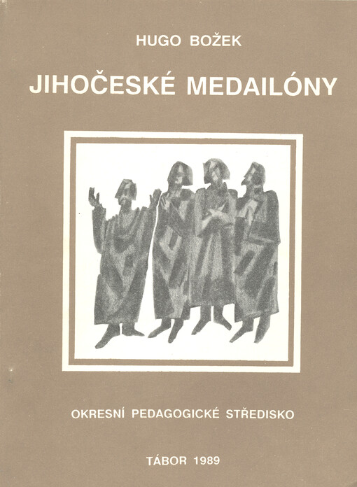 Jihočeské medailóny :Met. příručka pro učitele zákl. a stř. škol okr. Tábor