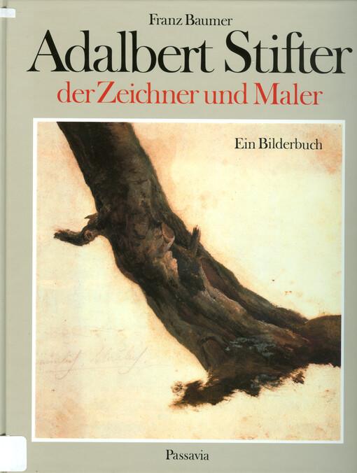 LinkAdalbert Stifter der Zeichner und Maler : ein Bilderbuch