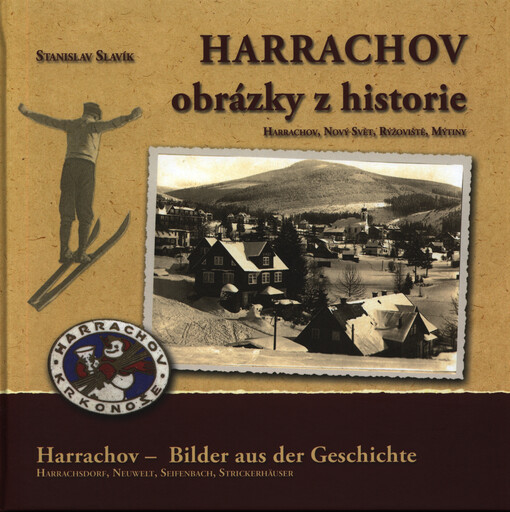 Harrachov - obrázky z historie = Harrachov - Bilder aus der Geschichte