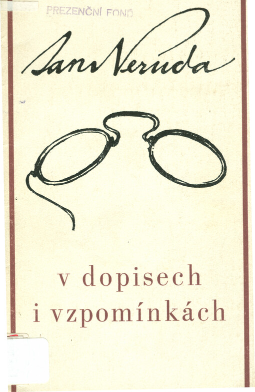 Jan Neruda v dopisech i vzpomínkách :k 90. výročí úmrtí J. Nerudy : [sborník