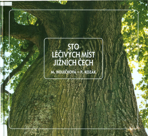 Sto léčivých míst jižních Čech