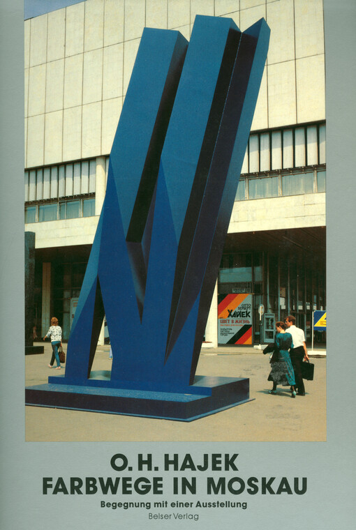 LinkO.H. Hajek : Farbwege in Moskau : Begegnung mit einer Ausstelung : [Zentralen Kunsthalle Moskau vom 1. Juni bis 2. Juli 1989] / [Übersetzung Andrea Ullrich-von Oertzen]