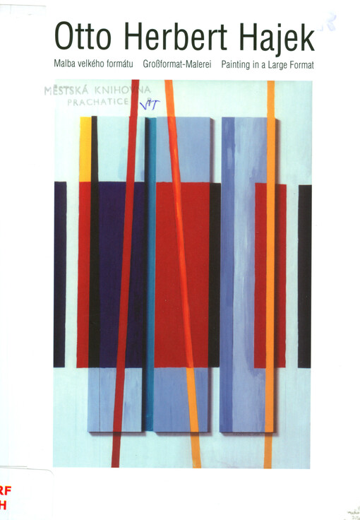 Malba velkého formátu = Großformat-Malerei = Painting in a large format : [Národní galerie v Praze,Sbírka moderního a současného umění, 22.1.-13.4.2004]