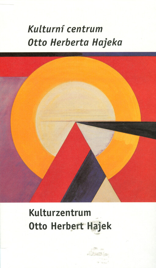 Kulturní centrum Otto Herberta Hajeka =: Kulturzentrum Otto Herbert Hajek