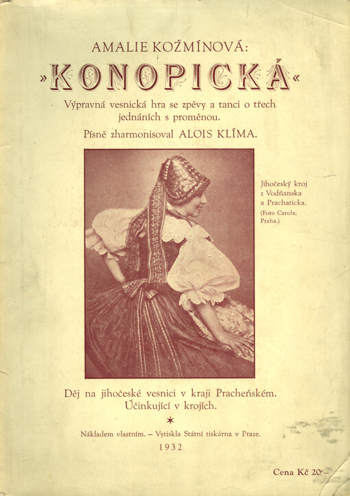 Konopická :výpravná vesnická hra se zpěvy a tanci o třech jednáních s proměnou