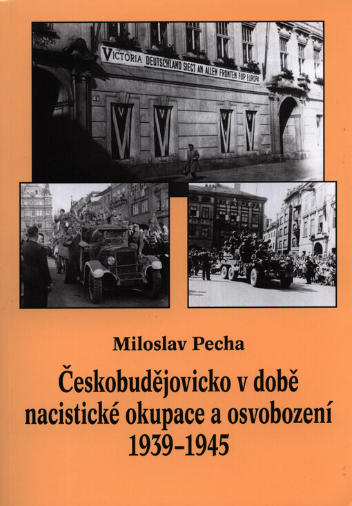 Českobudějovicko v době nacistické okupace a osvobození 1939-1945