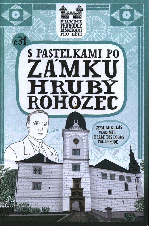 S pastelkami po zámku Hrubý Rohozec
