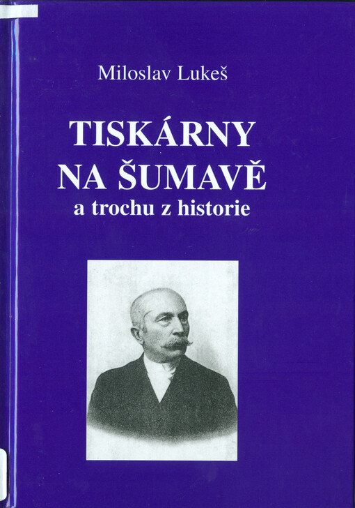 Tiskárny na Šumavě a trochu z historie