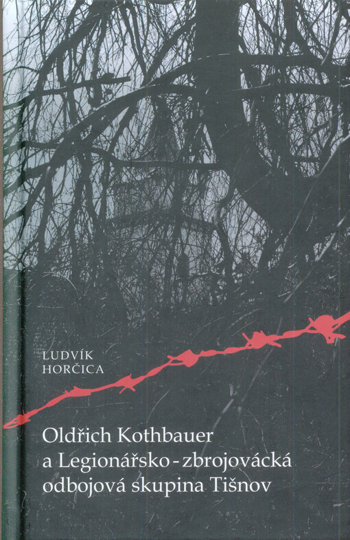 Oldřich Kothbauer a legionářsko-zbrojovácká odbojová skupina Tišnov