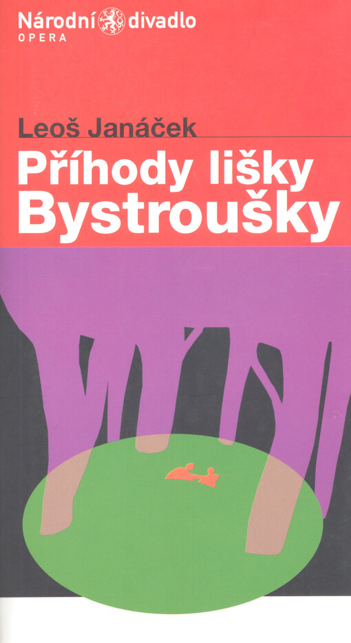 Leoš Janáček, Příhody lišky Bystroušky : premiéra 19.12.2002 v Národním divadle