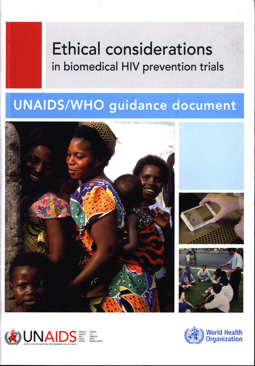 Ethical considerations in biomedical HIV prevention trials :UNAIDS/WHO guidance document