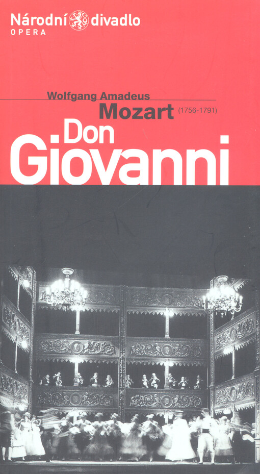 Wolfgang Amadeus Mozart, Don Giovanni : drama giocoso o dvou jednáních : premiéra: 10. října 2002