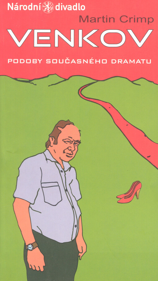Martin Crimp, Venkov : předpremiéra 24., 29. a 31. října 2002, česká premiéra 5. a 8. listopadu 2002 v Divadle Kolowrat