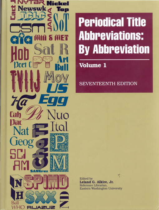 Periodical title abbreviations : by abbrevation : covering : periodical title abbreviations, database abbreviations, and selected monograph abbreviations in science, the social sciences, the humanities, law, medicine, religion, library science, engineerin