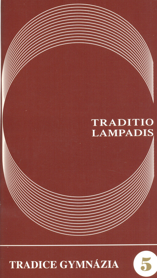 Tradice gymnázia.Díl V.,Traditio lampadis