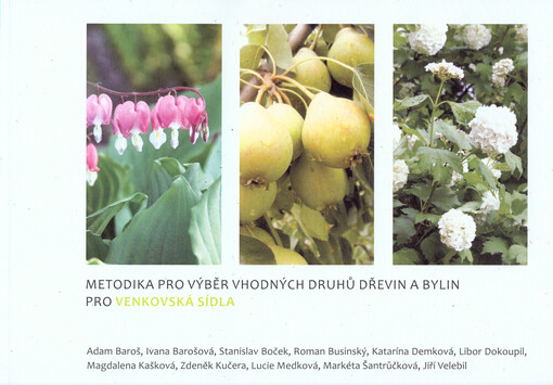 Metodika pro výběr vhodných druhů dřevin a bylin pro venkovská sídla : certifikovaná metodika VÚKOZ