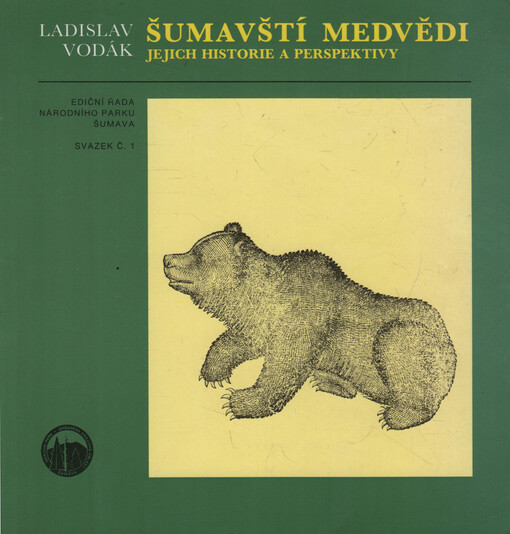 Šumavští medvědi : jejich historie a perspektivy
