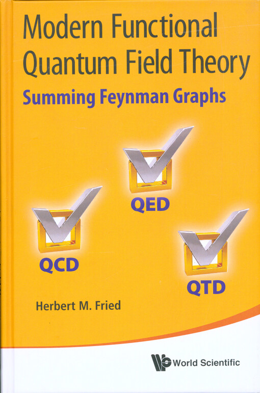 Modern functional quantum field theory : summing Feynman graphs