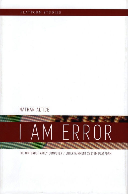 I am error : the Nintendo family computer/entertainment system platform