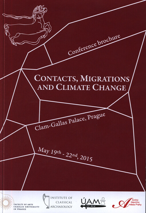 Contacts, Migrations, and Climate Change conference : in honour of Jan Bouzek's illustrious 80th birthday : May 19th-23rd, 2015, Clam-Gallas Palace, Prague