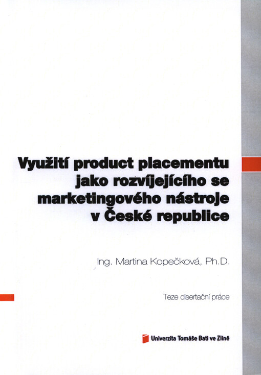 Využití product placementu jako rozvíjejícího se marketingového nástroje v České republice