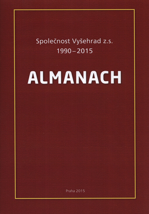 Almanach : Společnost Vyšehrad z.s., 1990-2015