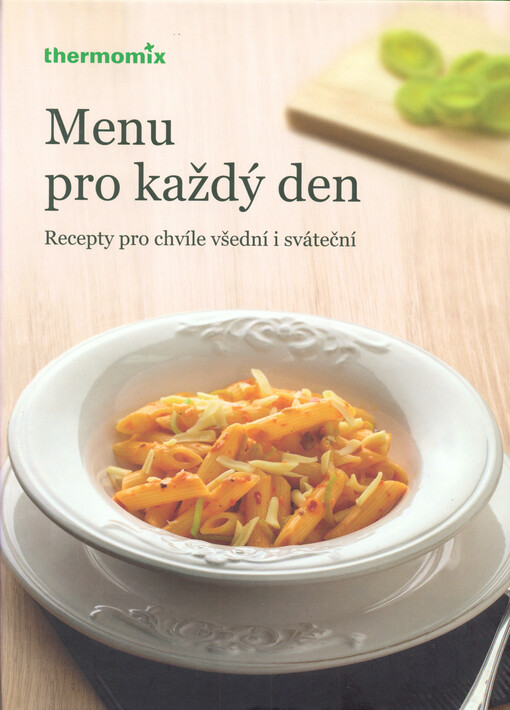 Menu pro každý den : recepty pro chvíle všední i sváteční