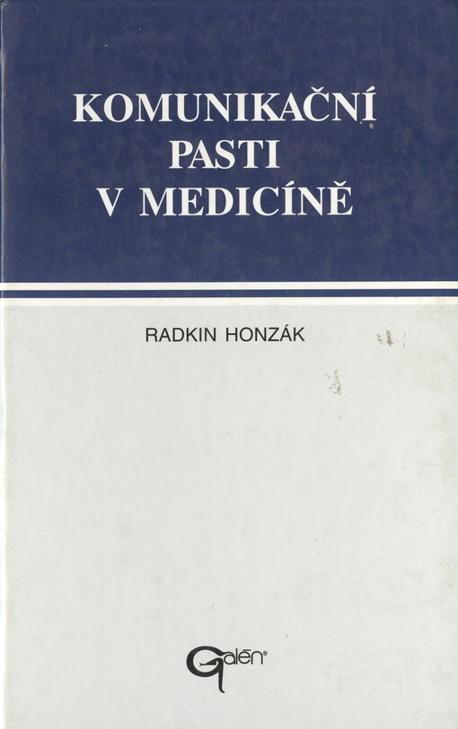 Komunikační pasti v medicíně : praktický manuál komunikace lékaře s pacientem
