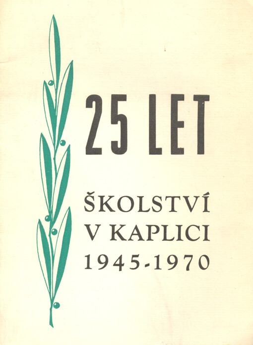25 let školství v Kaplici 1945-1970