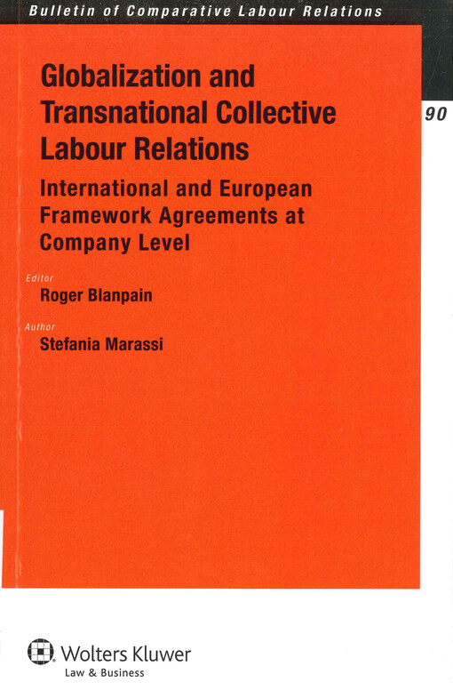 Globalization and transnational collective labour relations  : international and European framework agreements at company level 